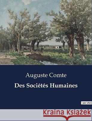Des Societes Humaines Auguste Comte   9791041831302 Culturea