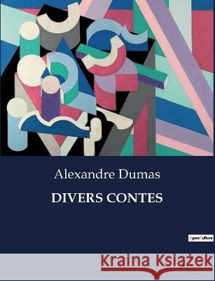 Divers Contes Alexandre Dumas   9791041831418 Culturea
