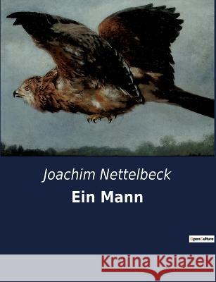 Ein Mann Joachim Nettelbeck   9791041900534 Culturea