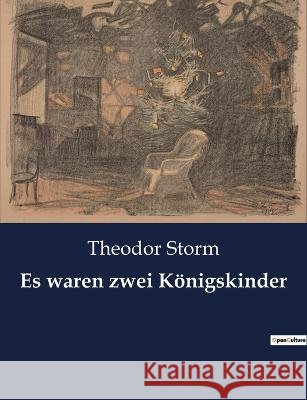 Es waren zwei Königskinder Storm, Theodor 9791041900596 Culturea