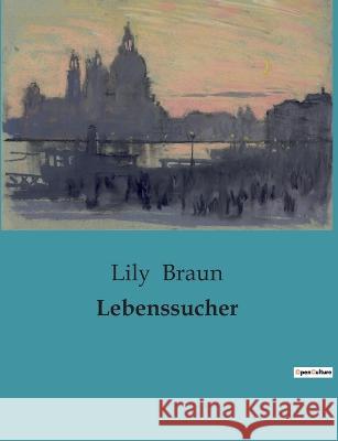 Lebenssucher Lily Braun 9791041901906