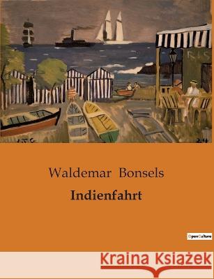 Indienfahrt Waldemar Bonsels   9791041902576 Culturea