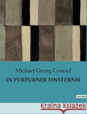 In Purpurner Finsterniss Michael Georg Conrad   9791041903634 Culturea