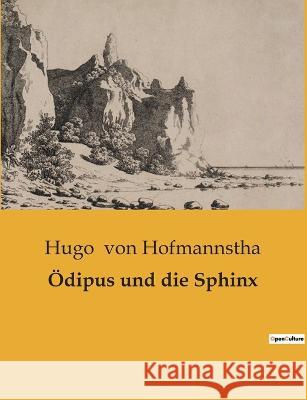 OEdipus und die Sphinx Hugo Von Hofmannstha   9791041905935