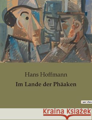 Im Lande der Phaaken Hans Hoffmann   9791041906970 Culturea