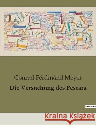 Die Versuchung des Pescara Conrad Ferdinand Meyer   9791041907991 Culturea