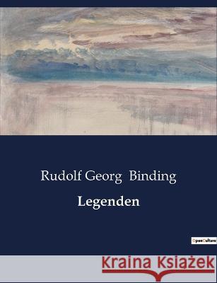 Legenden Rudolf Georg Binding   9791041908332 Culturea