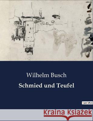 Schmied und Teufel Wilhelm Busch   9791041909490 Culturea
