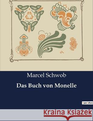 Das Buch von Monelle Marcel Schwob   9791041909681 Culturea