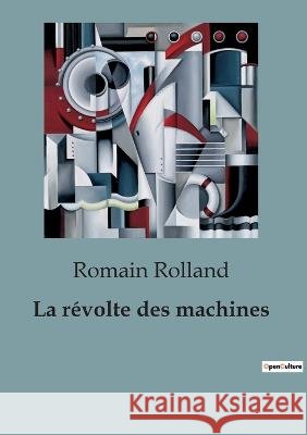 La revolte des machines Romain Rolland   9791041911387 Shs Editions