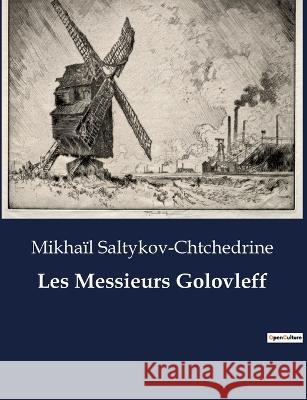 Les Messieurs Golovleff Mikhail Saltykov-Chtchedrine   9791041913008 Culturea