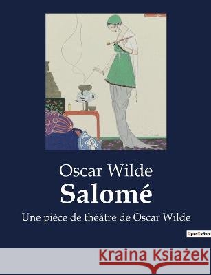 Salome: Une piece de theatre de Oscar Wilde Oscar Wilde   9791041916726 Culturea