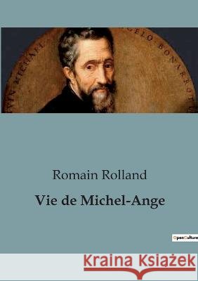 Vie de Michel-Ange Romain Rolland   9791041918669 Shs Editions