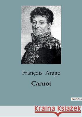 Carnot Francois Arago   9791041918928