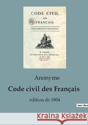 Code civil des Francais: edition de 1804 Anonyme   9791041919550 Shs Editions