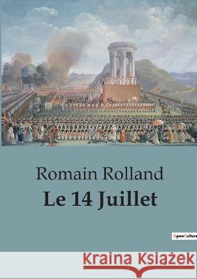 Le 14 Juillet Romain Rolland   9791041920044 Shs Editions