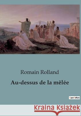 Au-dessus de la melee Romain Rolland   9791041921072 Shs Editions