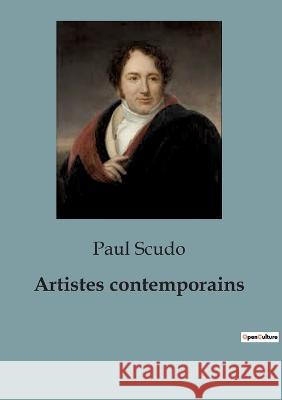 Artistes contemporains Paul Scudo   9791041921768 Shs Editions