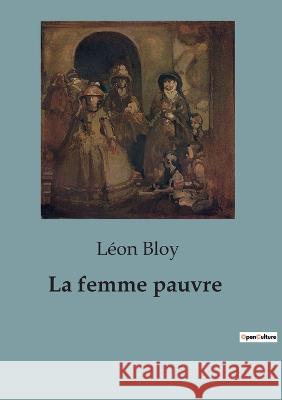 La femme pauvre Leon Bloy   9791041921942 Culturea