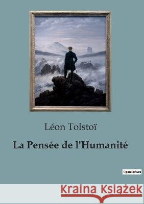 La Pensee de l'Humanite Leon Tolstoi   9791041924974 Shs Editions