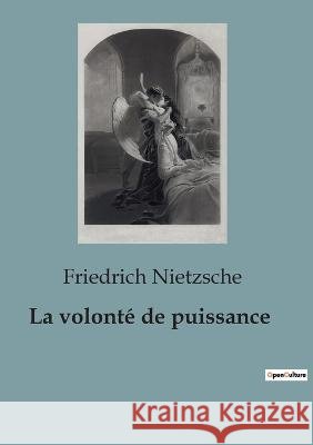 La volonte de puissance Friedrich Nietzsche   9791041924998 Shs Editions