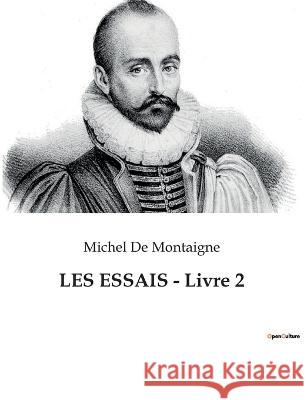 LES ESSAIS - Livre 2 Michel Montaigne   9791041930890 Culturea