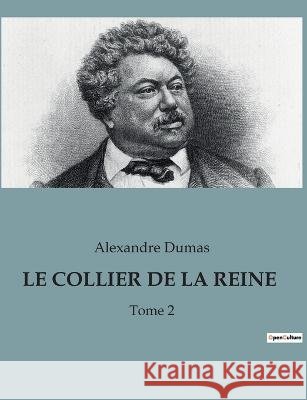 Le Collier de la Reine: Tome 2 Alexandre Dumas   9791041931736 Culturea