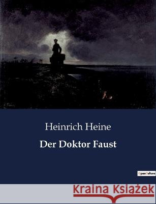 Der Doktor Faust Heinrich Heine   9791041932856 Culturea