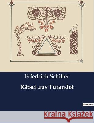 Ratsel aus Turandot Friedrich Schiller   9791041933785 Culturea