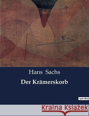 Der Kramerskorb Hans Sachs   9791041933891 Culturea