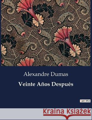 Veinte Anos Despues Alexandre Dumas   9791041934072 Culturea