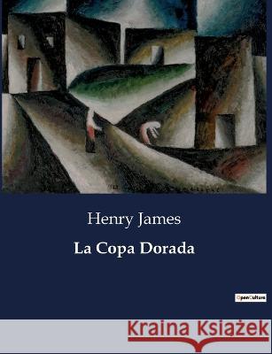 La Copa Dorada Henry James   9791041934218 Culturea