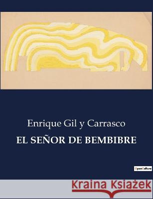 El Senor de Bembibre Enrique Gil y Carrasco   9791041934720