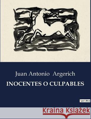 Inocentes O Culpables Juan Antonio Argerich   9791041935222