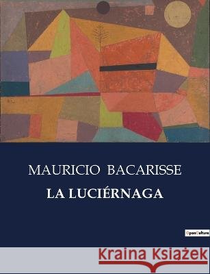 La Luciernaga Mauricio Bacarisse   9791041935369