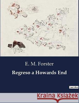 Regreso a Howards End E M Forster   9791041935918 Culturea