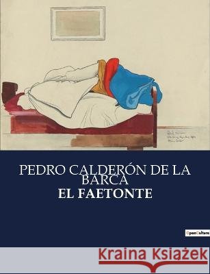 El Faetonte Pedro Calderon de la Barca   9791041936557