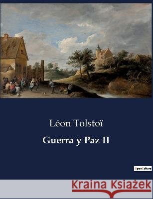 Guerra y Paz II Leon Tolstoi   9791041936724 Culturea