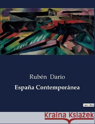 Espana Contemporanea Ruben Dario   9791041936731 Culturea