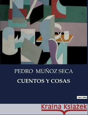 Cuentos Y Cosas Pedro Munoz Seca   9791041936908