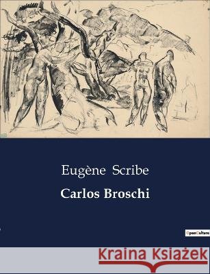 Carlos Broschi Eugene Scribe   9791041937080