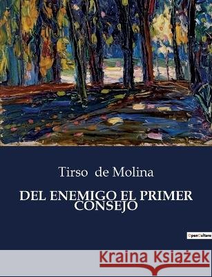 del Enemigo El Primer Consejo Tirso De Molina   9791041937752