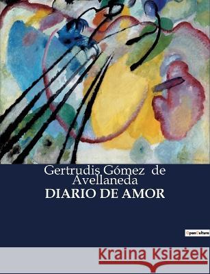 Diario de Amor Gertrudis Gomez de Avellaneda   9791041937844