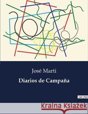 Diarios de Campana Jose Marti   9791041937851 Culturea