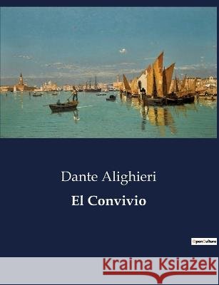 El Convivio Dante Alighieri   9791041938476 Culturea