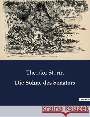 Die Soehne des Senators Theodor Storm   9791041939978 Culturea