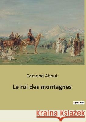 Le roi des montagnes Edmond About   9791041941209 Culturea