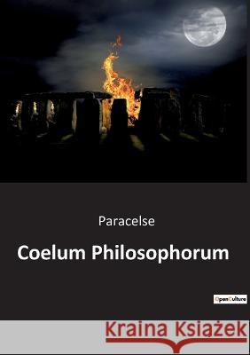 Coelum Philosophorum Paracelse   9791041942619