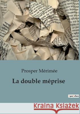 La double meprise Prosper Merimee   9791041943333 Shs Editions