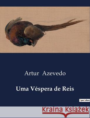 Uma Véspera de Reis Artur Azevedo 9791041945900